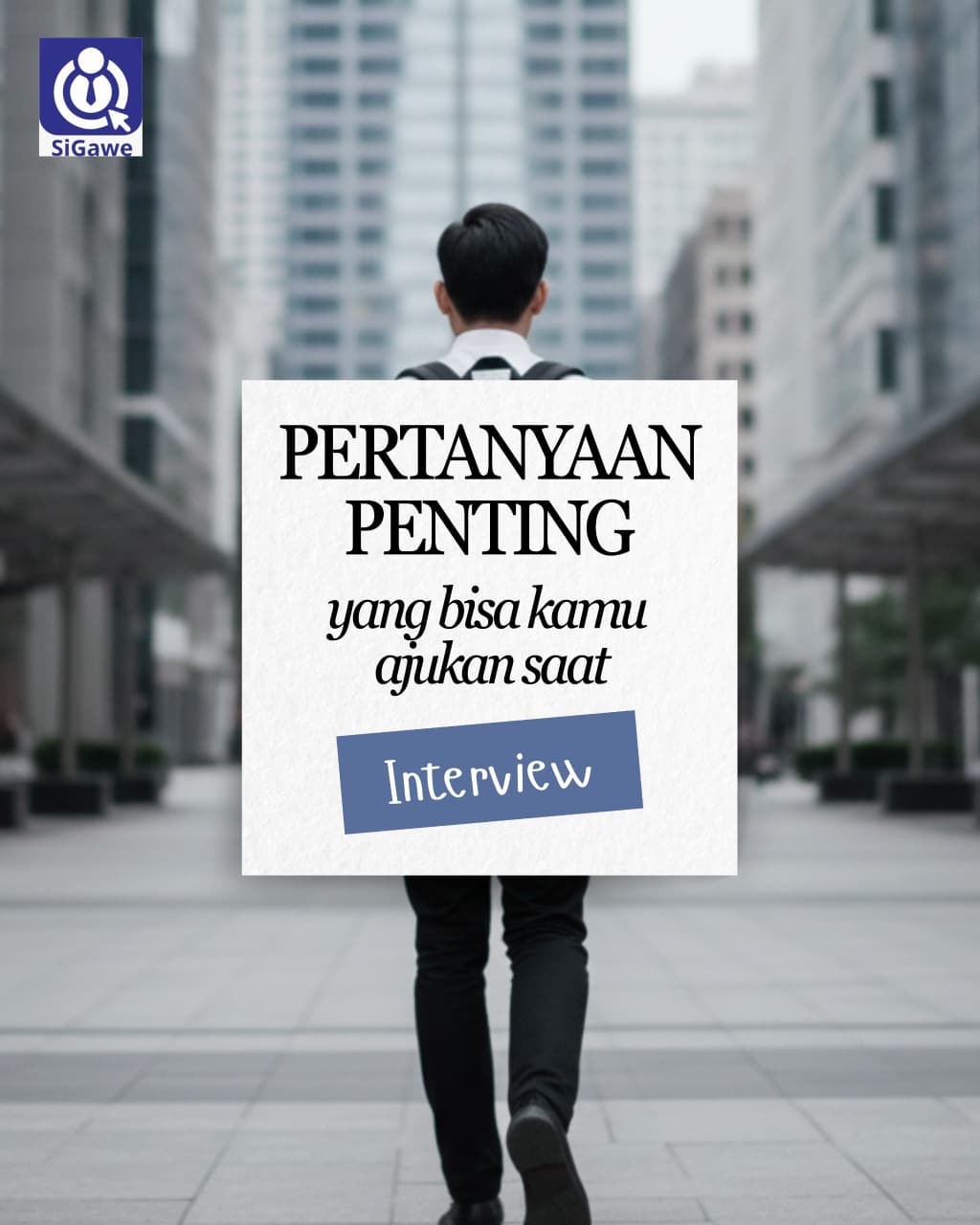 Pertanyaan Penting yang Perlu Diajukan Kandidat Saat Interview Kerja
